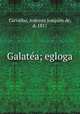 Galatea; egloga, Carvalho, Antonio Joaquim de, d. 1817 