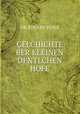 GELCHICHTE BER KLEINEN DENTLCHEN HOFE, DR. EDUARD VEHLE 