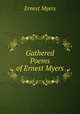 Gathered Poems of Ernest Myers, Ernest Myers 