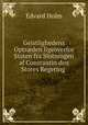 Geistlighedens Optr?den ligeoverfor Staten fra Slutningen af Constantin den Stores Regering ., Edvard Holm 