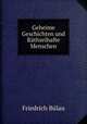 Geheime Geschichten und Rathselhafte Menschen, Friedrich Bulau 