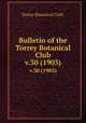 Bulletin of the Torrey Botanical Club.. v.30 (1903), Torrey Botanical Club. 