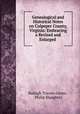 Genealogical and Historical Notes on Culpeper County, Virginia: Embracing a Revised and Enlarged ., Raleigh Travers Green , Philip Slaughter 