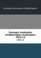 Carnegie Institution of Washington publication.. 1923 v.4, Carnegie Institution of Washington. 