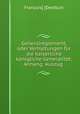 Generalreglement, oder Verhaltungen fur die kaiserliche konigliche Generalitat: Anhang: Auszug ., Francois Desfourt 