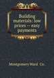 Building materials: low prices -- easy payments, Montgomery Ward & Co. 