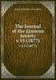 The Journal of the Linnean Society.. v.15 (1877), Linnean Society of London. 