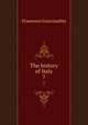 The history of Italy. 7, Francesco Guicciardini 