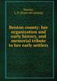 Benton county: her organization and early history, and memorial tribute to her early settlers, Hawley, L. D. [from old catalog] 