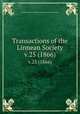 Transactions of the Linnean Society.. v.25 (1866), Linnean Society of London.,Linnean Society of London. 