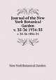 Journal of the New York Botanical Garden.. v. 35-36 1934-35, New York Botanical Garden. 