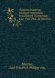 Systema materiae medicae vegetabilis brasiliensis /Composuit Car. Frid. Phil. de Martius., Martius, Karl Friedrich Philipp von, 