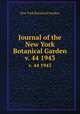 Journal of the New York Botanical Garden.. v. 44 1943, New York Botanical Garden. 