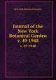 Journal of the New York Botanical Garden.. v. 49 1948, New York Botanical Garden. 
