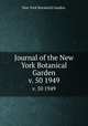 Journal of the New York Botanical Garden.. v. 50 1949, New York Botanical Garden. 