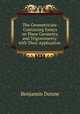 The Geometrician: Containing Essays on Plane Geometry, and Trigonometry: with Their Application ., Benjamin Donne 