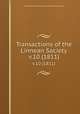 Transactions of the Linnean Society.. v.10 (1811), Linnean Society of London.,Linnean Society of London. 