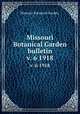 Missouri Botanical Garden bulletin.. v. 6 1918, Missouri Botanical Garden. 
