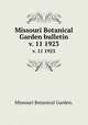 Missouri Botanical Garden bulletin.. v. 11 1923, Missouri Botanical Garden. 