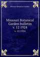 Missouri Botanical Garden bulletin.. v. 12 1924, Missouri Botanical Garden. 