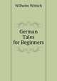 German Tales for Beginners, Wilhelm Wittich 