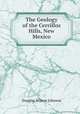 The Geology of the Cerrillos Hills, New Mexico, Douglas Wilson Johnson 