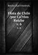 Flora de Chile /por Ca?rlos Reiche.. v. 6, Reiche, Karl Friedrich, 