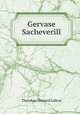 Gervase Sacheverill, Theodore Howard Galton 