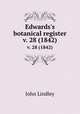 Edwards`s botanical register.. v. 28 (1842), John Lindley 