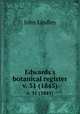 Edwards`s botanical register.. v. 31 (1845), John Lindley 