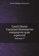 Cassii Dionis Cocceiani Historiarvm romanarvm qvae svpersvnt. Volvmen V, Vrsvlvs Philippvs Boissevain 