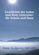 Geschichte der Juden und ihrer Litteratur: fur Schule und Haus, Brann, M. (Marcus), 1849-1920 
