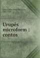 Urups microform : contos, Lobato, Jose Bento Monteiro, 1882-1948 