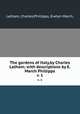 The gardens of Italy,by Charles Latham; with descriptions by E. March Phillipps.. v. 1, Latham, Charles,Phillipps, Evelyn March, 