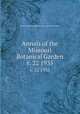 Annals of the Missouri Botanical Garden. v. 22 1935, Henry Shaw School of Botany.,Missouri Botanical Garden. 