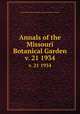 Annals of the Missouri Botanical Garden. v. 21 1934, Henry Shaw School of Botany.,Missouri Botanical Garden. 
