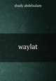 waylat, shady abdelsalam 