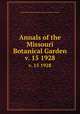Annals of the Missouri Botanical Garden. v. 15 1928, Henry Shaw School of Botany.,Missouri Botanical Garden. 