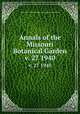 Annals of the Missouri Botanical Garden. v. 27 1940, Henry Shaw School of Botany.,Missouri Botanical Garden. 