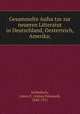 Gesammelte Aufsa?tze zur neueren Litteratur in Deutschland, Oesterreich, Amerika;, Anton Emanuel Schonbach 