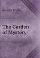 The Garden of Mystery, Richard Marsh 