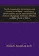 North America its agriculture and climate microform : containing observations on the agriculture and climate of Canada, the United States, and the island of Cuba, Russell, Robert, d. 1871 