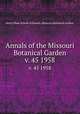 Annals of the Missouri Botanical Garden. v. 45 1958, Henry Shaw School of Botany.,Missouri Botanical Garden. 