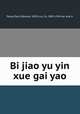 Bi jiao yu yin xue gai yao, Passy, Paul Edouard, 1859-,Liu, Fu, 1891-1934 ed. and tr 