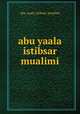 abu yaala istibsar mualimi, Abu Yaala Istibsar Mualimi 