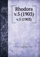 Rhodora. v.5 (1903), Fernald, Merritt Lyndon,,New England Botanical Club.,Robinson, Benjamin Lincoln, 