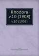 Rhodora. v.10 (1908), Fernald, Merritt Lyndon,,New England Botanical Club.,Robinson, Benjamin Lincoln, 