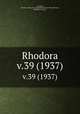 Rhodora. v.39 (1937), Fernald, Merritt Lyndon,,New England Botanical Club.,Robinson, Benjamin Lincoln, 