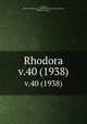 Rhodora. v.40 (1938), Fernald, Merritt Lyndon,,New England Botanical Club.,Robinson, Benjamin Lincoln, 