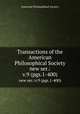 Transactions of the American Philosophical Society.. new ser.:v.9 (pgs.1-400), American Philosophical Society. 